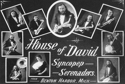 For over a half century the music of the House of David provided entertainment to the public and made the Israelites famous in the process.  The colony's music industry was a major component of their economic success, which in turn had a significant impact on the development of Southwestern Michigan.  During the first half on the twentieth century the fame of the House of David was based as much on it's musical talents as on any other facet of its organization.